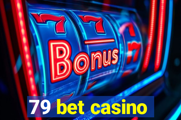 79 bet casino